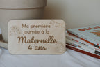 Ma première journée à la maternelle , pastille de bois , souvenirs personnalisé